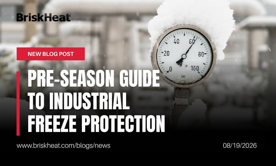 The Pre-Season Guide to Industrial Freeze Protection