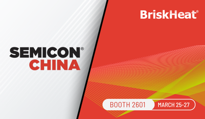 BriskHeat at Semicon China 2026, Booth 2601 March 25-27