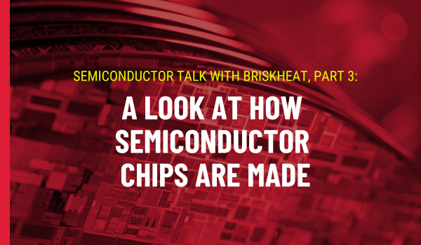 A Look At How Semiconductor Chips Are Made
