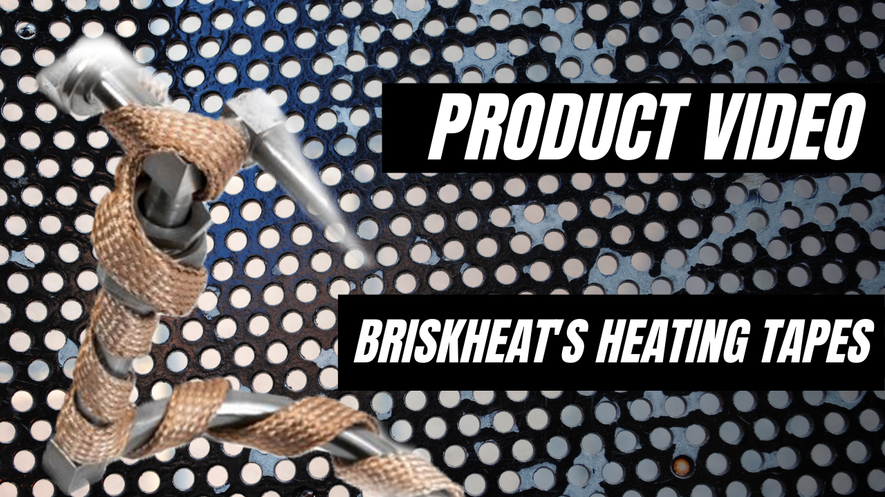 The Benefits of BriskHeat's Heating Tapes