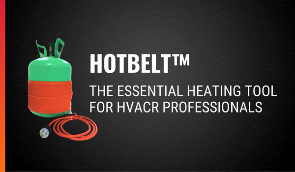 HotBelt™: The Essential Refrigerant Heating Tool for HVACR Professionals