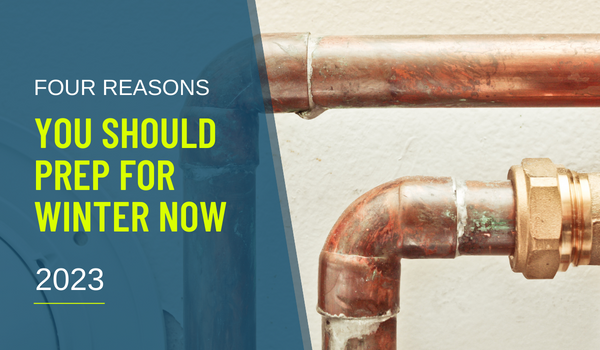 4 Reasons You Should Prep for Winter Now: 2023