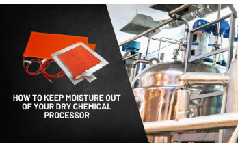 How to Keep Moisture Out of Your Dry Chemical Processor