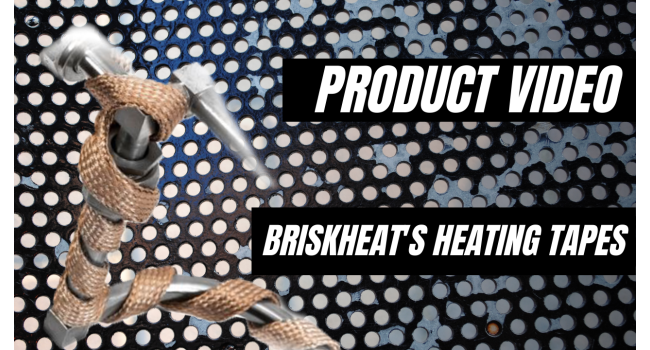 The Benefits of BriskHeat's Heating Tapes